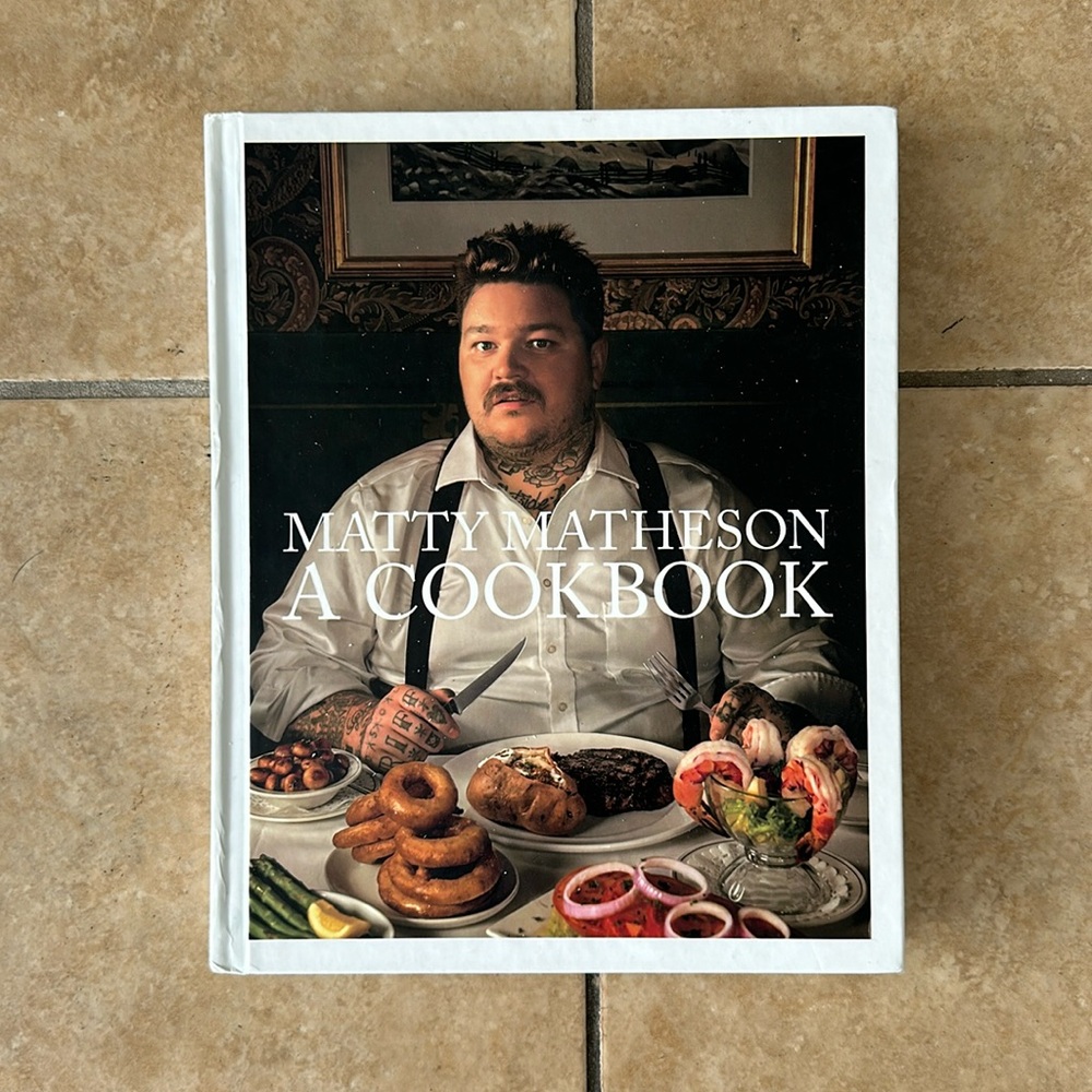 Matty Matheson: A Cookbook (Hardcover)